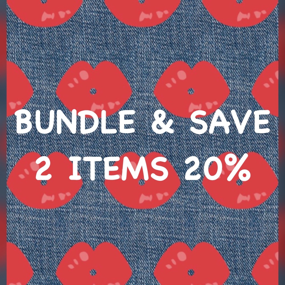 BUNDLE AND SAVE 20%